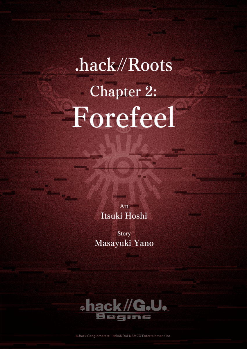 Ch12 .hack//Roots Chapter 2: Forefeel